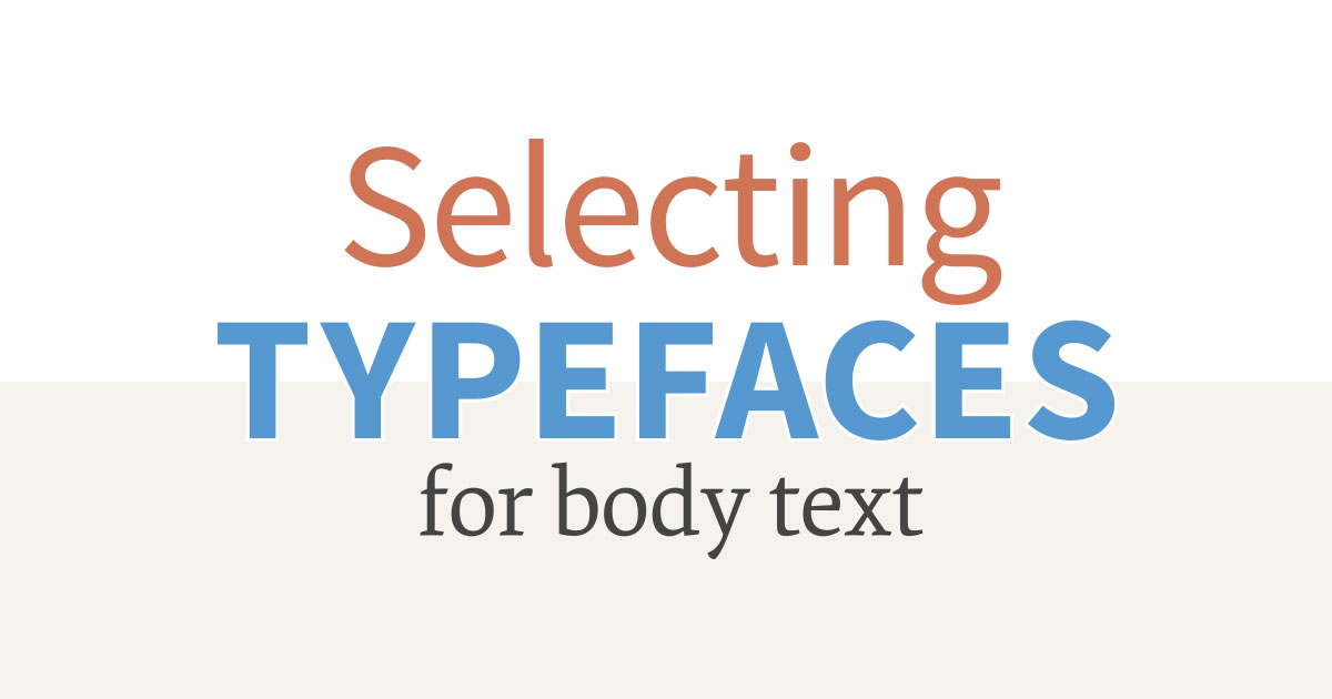 Typekit Practice Selecting typefaces for body text